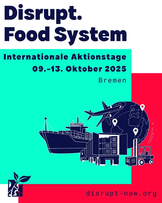 Share Pic zu den Aktionstagen. Überschrift Disrupt. Food System. Dazu Grafiken von Frachtschiffen, LKWs, Flugzeugen und Handelrouten auf einer Weltkarte und ein Verweis auf die Homepage disrupt-now.org